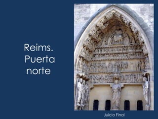 Reims.
Puerta
norte



         Juicio Final
 