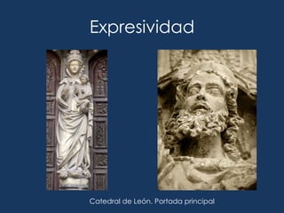 Expresividad




Catedral de León. Portada principal
 