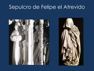 Sepulcro de Felipe el Atrevido
 