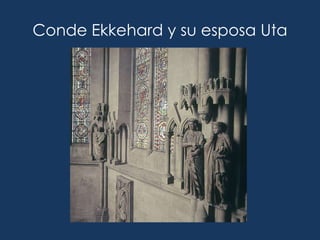 Conde Ekkehard y su esposa Uta
 