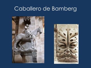 Caballero de Bamberg
 