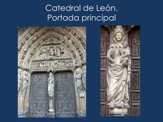 Catedral de León.
Portada principal
 