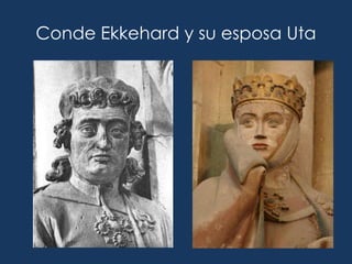 Conde Ekkehard y su esposa Uta
 