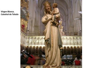 Virgen Blanca.
Catedral de Toledo
 