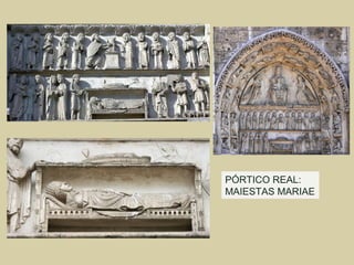 PÓRTICO REAL:
MAIESTAS MARIAE
 