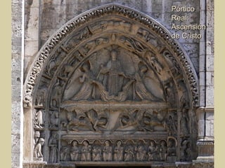 Pórtico
Real:
Ascensión
de Cristo
 