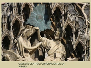 GABLETE CENTRAL: CORONACIÓN DE LA
VIRGEN
 