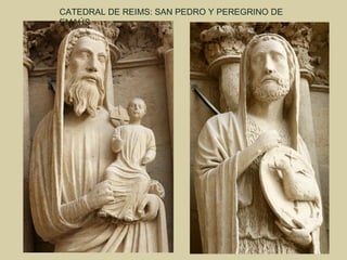 CATEDRAL DE REIMS: SAN PEDRO Y PEREGRINO DE
EMAÚS
 