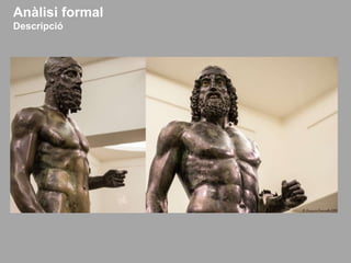 Anàlisi formal
Descripció
 