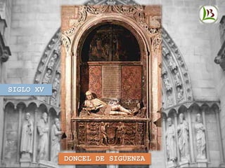 SIGLO XV
DONCEL DE SIGÜENZA
 
