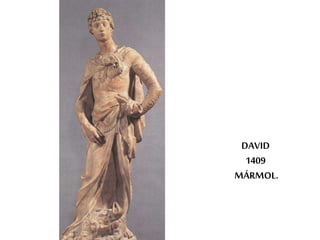 DAVID 
1409 
MÁRMOL. 
 
