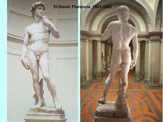 El David. Florencia. 1501-1503
 