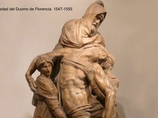 edad del Duomo de Florencia. 1547-1555
 