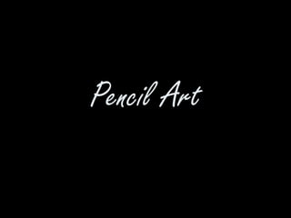 Pencil Art 