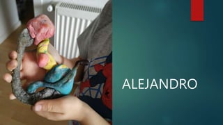 ALEJANDRO
 