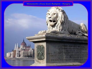 Monumento a Franz Josef, Budapest – Hungria  