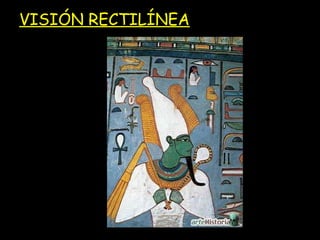 VISIÓN RECTILÍNEA
 
