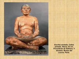 Escriba sentado. Caliza pintada. Altura, 53 cm. Procedente de Sakkara. V dinastía. Museo del Louvre. París.  