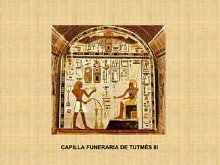 CAPILLA FUNERARIA DE TUTMÉS III   