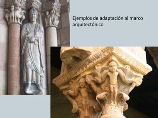 • Ejemplos de adaptación al marco
arquitectónico
 
