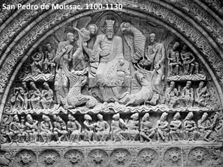 San Pedro de Moissac. 1100-1130
 