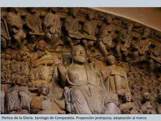 Pórtico de la Gloria. Santiago de Compostela. Proporción jerárquica, adaptación al marco.
 