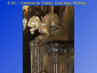 S XV.-  Catedral de Toledo. Coro bajo. Rodrigo Alemán 