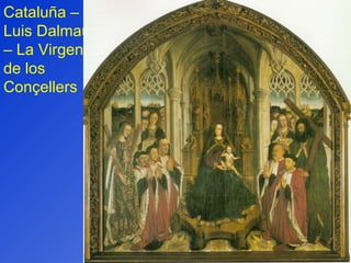 Cataluña – Luis Dalmau – La Virgen de los Conçellers 