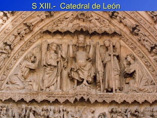 S XIII.-  Catedral de León 