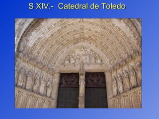 S XIV.-  Catedral de Toledo 