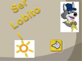               Ser lobito…Quando entras nos lobitos, experimentas tudo novo, aprendes, brincas e ris com tudo o que se faz… Onde te vão chamando: