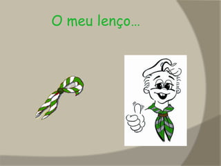  O Lobito sabe ver e ouvir