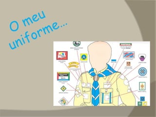 O meu    uniforme…