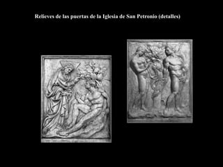 Relieves de las puertas de la Iglesia de San Petronio (detalles)
 