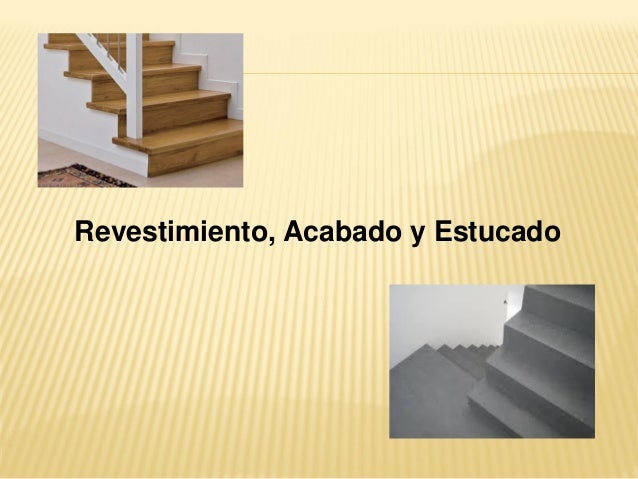 Escaleras y revestimientos