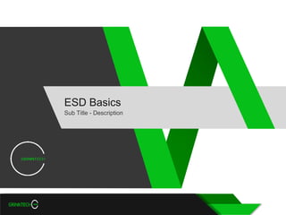 ESD Basics
Sub Title - Description
 