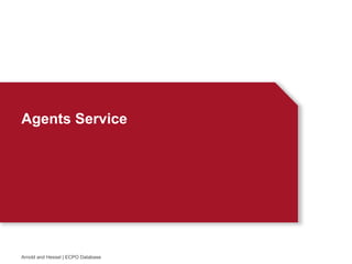 Agents Service
Arnold and Hessel | ECPO Database
 