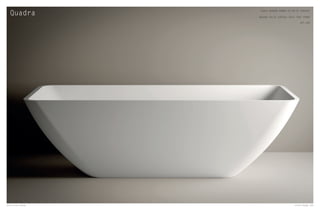 Quadra VASCA QUADRA PANNA IN SOLID SURFACE
QUADRA SOLID SURFACE BATH-TUBE PANNA
ART.VQD
122 Livin-stone Livin-stone 123
 