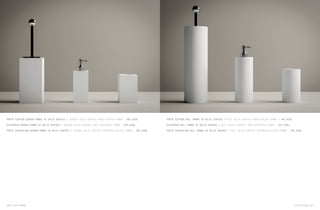 126 Livin-stone Livin-stone 127
PORTA SCOPINO QUADRA PANNA IN SOLID SURFACE / QUADRA SOLID SURFACE BRUSH-HOLDER PANNA – ART.A1QD
DISPENSER QUADRA PANNA IN SOLID SURFACE / QUADRA SOLID SURFACE SOAP DISPENSER PANNA – ART.A2QD
PORTA SPAZZOLINO QUADRA PANNA IN SOLID SURFACE / QUADRA SOLID SURFACE TOOTBRUSH-HOLDER PANNA – ART.A3QD
PORTA SCOPINO BULL PANNA IN SOLID SURFACE / BULL SOLID SURFACE BRUSH-HOLDER PANNA – ART.A1BL
DISPENSER BULL PANNA IN SOLID SURFACE / BULL SOLID SURFACE SOAP DISPENSER PANNA – ART.A2BL
PORTA SPAZZOLINO BULL PANNA IN SOLID SURFACE / BULL SOLID SURFACE TOOTBRUSH-HOLDER PANNA – ART.A3BL
 