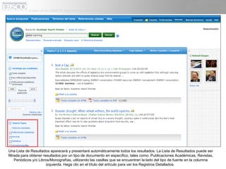 Una Lista de Resultados aparecerá y presentará automáticamente todos los resultados. La Lista de Resultados puede ser filtrada para obtener resultados por un tipo de documento en específico, tales como: Publicaciones Académicas, Revistas, Periódicos y/o Libros/Monografías, utilizando las casillas que se encuentran la lado del tipo de fuente en la columna izquierda. Haga clic en el título del artículo para ver los Registros Detallados.  
