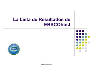 La Lista de Resultados de EBSCOhost support.ebsco.com 