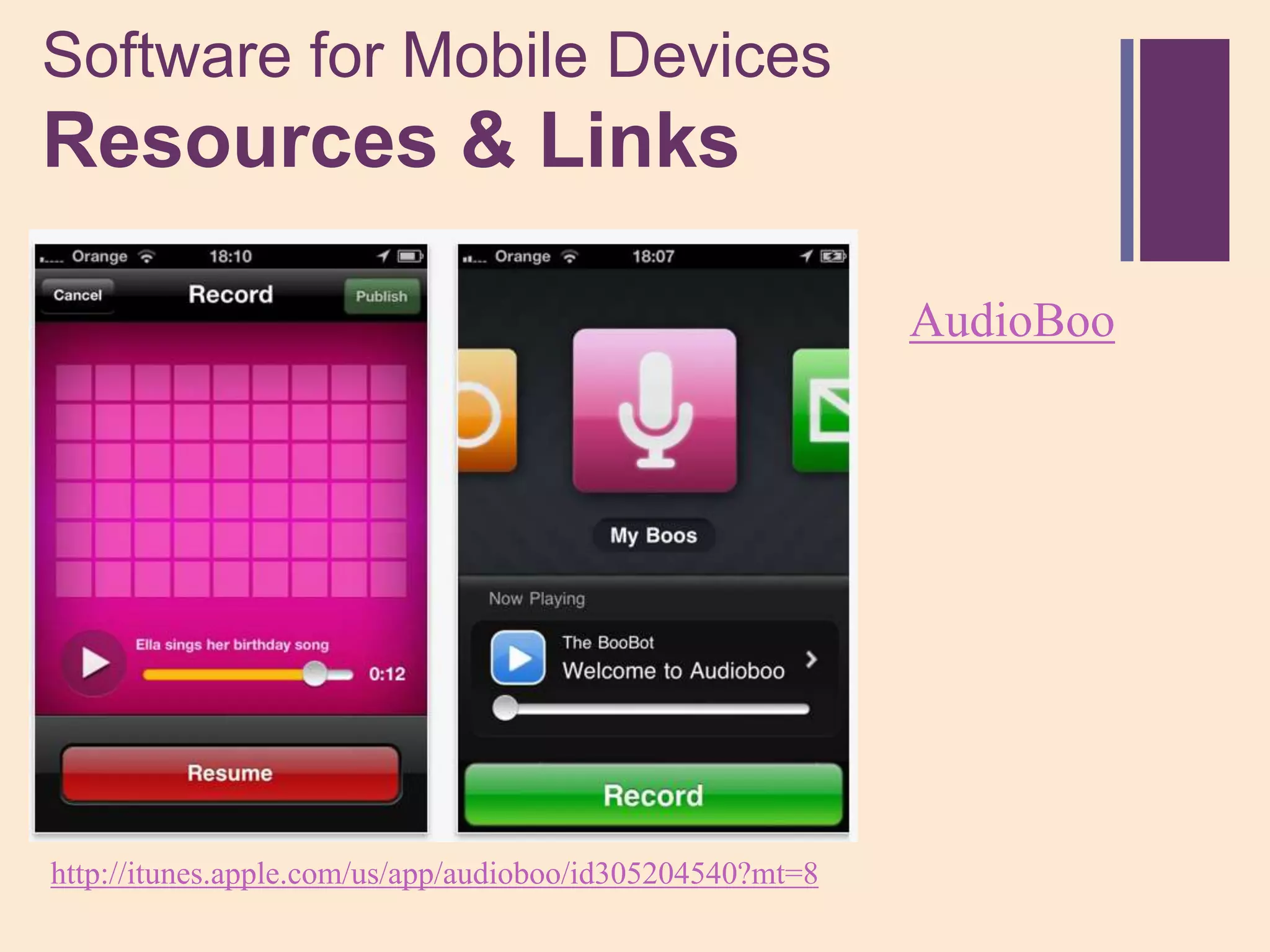 Software for Mobile Devices
+
Resources & Links

                                                           AudioBoo




http://itunes.apple.com/us/app/audioboo/id305204540?mt=8
 