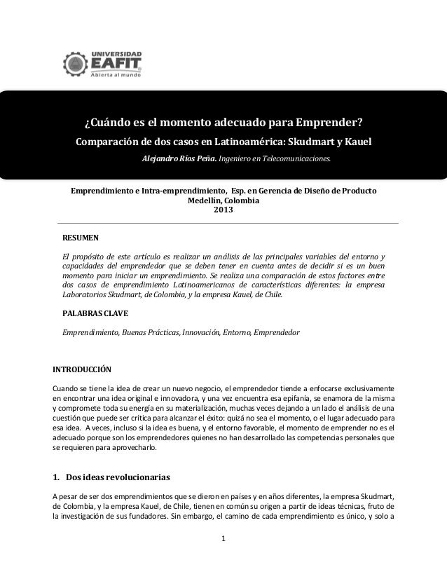 1¿Cuándo es el momento adecuado para Emprender?Comparación de dos casos en Latinoamérica: Skudmart y KauelAlejandro Ríos P...