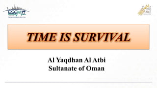 Al Yaqdhan Al Atbi
Sultanate of Oman
 