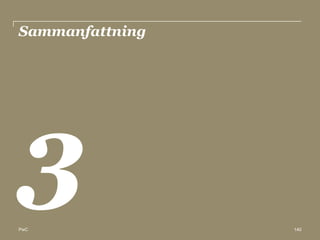Sammanfattning




PwC              140
 