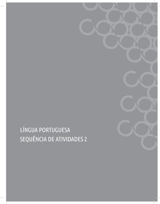 LÍNGUA PORTUGUESA
SEQUÊNCIA DE ATIVIDADES 2
 