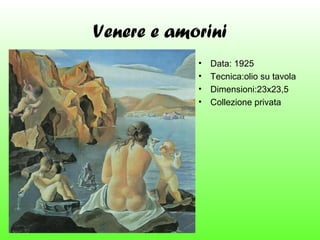 Venere e amorini
•
•
•
•

Data: 1925
Tecnica:olio su tavola
Dimensioni:23x23,5
Collezione privata

 