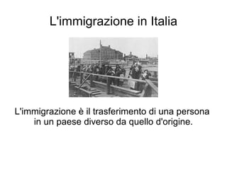 L'immigrazione in Italia ,[object Object]