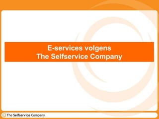 E-services volgensThe Selfservice Company 