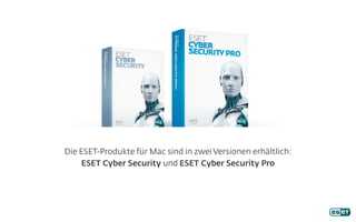 Die ESET-Produkte für Mac sind in zwei Versionen erhältlich:
ESET Cyber Security und ESET Cyber Security Pro
 